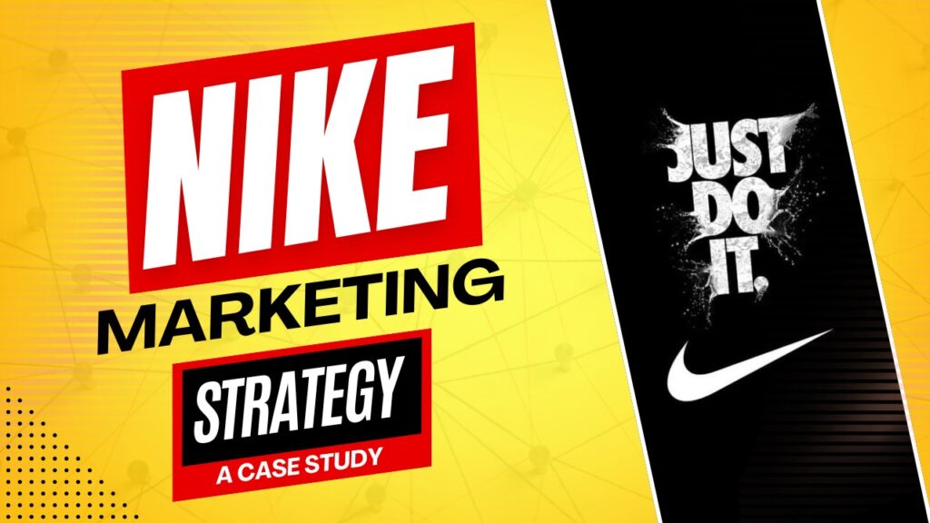 Nike Marketing Strategy : A Case Study